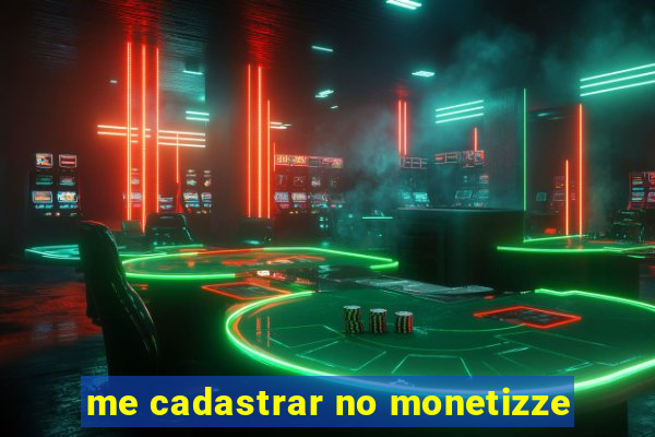 me cadastrar no monetizze